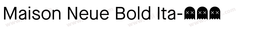 Maison Neue Bold Ita字体转换